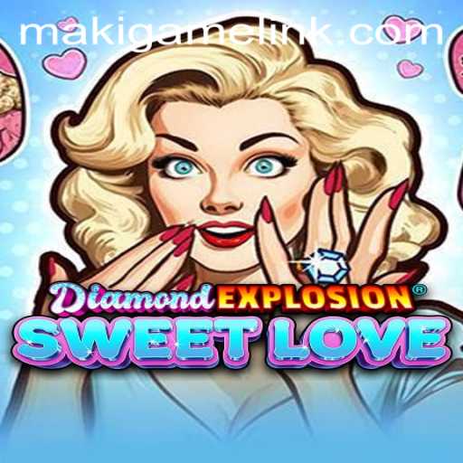 Exploring DiamondExplosionSweetLove: A Thrilling New Game Experience